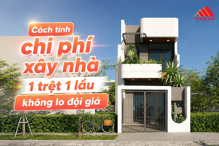 Xây nhà 1 trệt 1 lầu giá bao nhiêu? Cách tối ưu chi phí