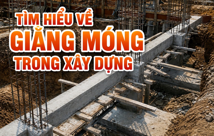 Giằng móng là gì? Vai trò, cấu tạo và cách tính toán